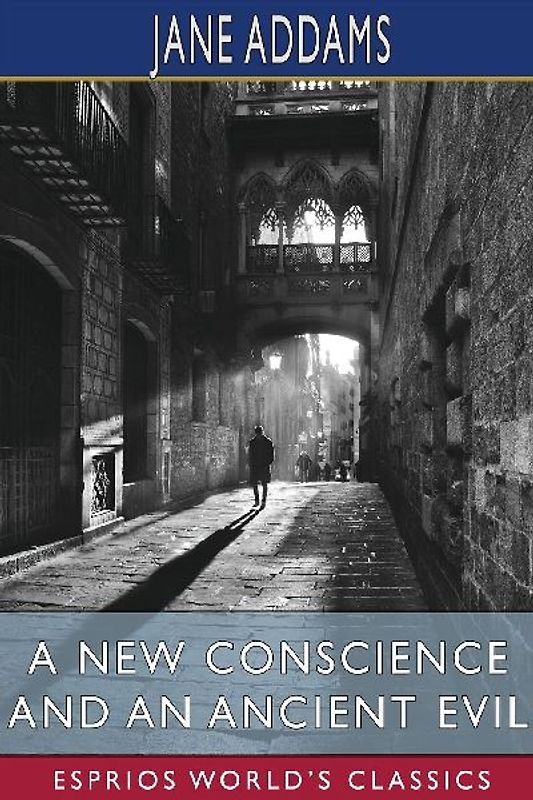 A New Conscience and an Ancient Evil (Esprios Classics)