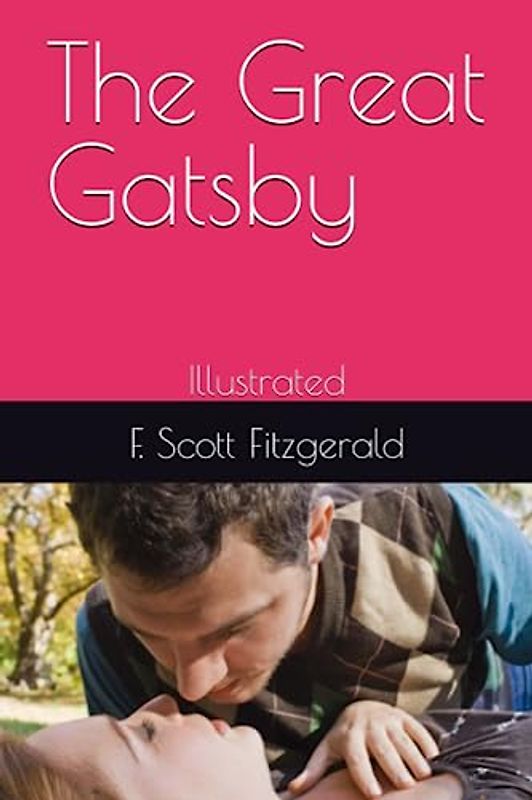 The Great Gatsby: Illustrated