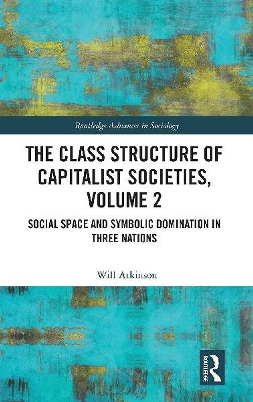 The Class Structure of Capitalist Societies, Volume 2