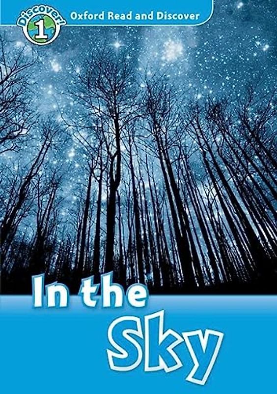 In the Sky (Oxford Read and Discover, Level 1)