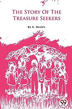 The Story Of The Treasure Seekers