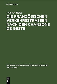 Die französischen Verkehrsstrassen nach den Chansons de geste
