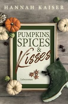 Pumpkins, Spices & Kisses