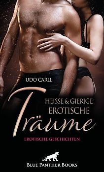 Heiße und gierige Erotische Träume | Erotische Geschichten