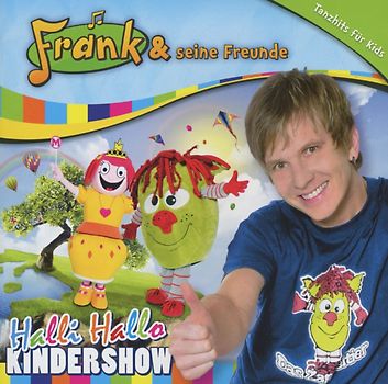 Frank und Seine Freunde - Halli Hallo Kindershow