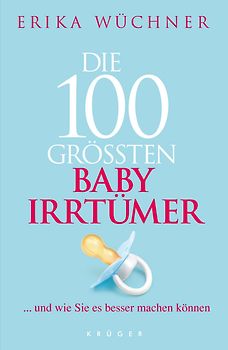 Die 100 größten Babyirrtümer