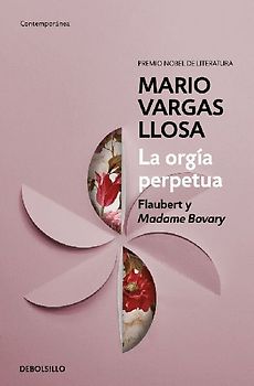 La Orgía Perpetua / The Perpetual Orgy: Flaubert and Madame Bovary