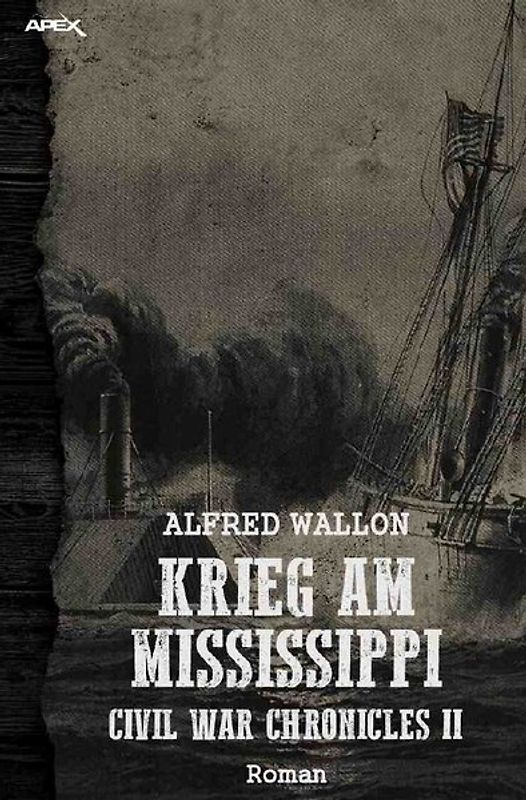 KRIEG AM MISSISSIPPI: Civil War Chronicles II