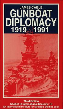 Gunboat Diplomacy 1919–1991
