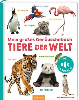 Mein großes Geräuschebuch – Tiere der Welt