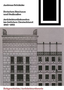 Zwischen Bauhaus und Stalinallee