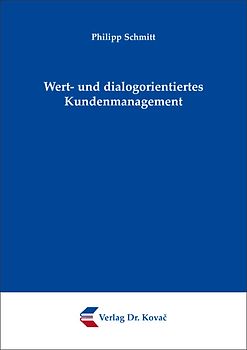 Wert- und dialogorientiertes Kundenmanagement
