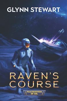 Raven's Course (Peacekeepers of Sol, Band 3)