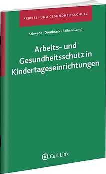 Arbeits- und Gesundheitsschutz in Kindertageseinrichtungen