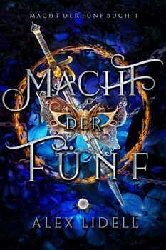 Macht der Fünf: Macht der Fünf Buch 1