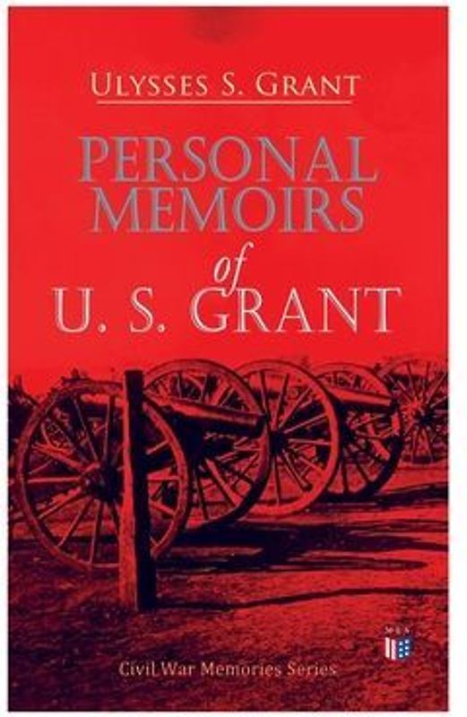 Personal Memoirs of U. S. Grant