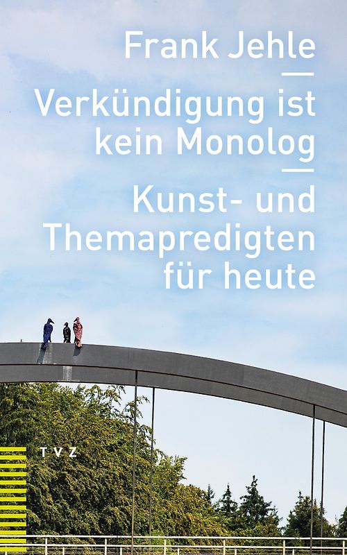 Verkündigung ist kein Monolog