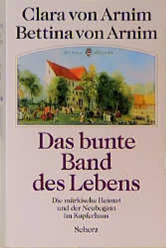 Das bunte Band des Lebens. Die märkische Heimat und der Neubeginn im Kupferhaus