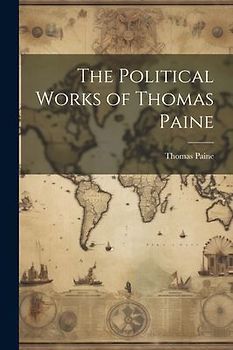 The Political Works of Thomas Paine