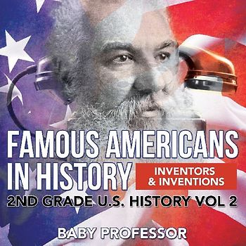 Famous Americans in History | Inventors & Inventions | 2nd Grade U.S. History Vol 2