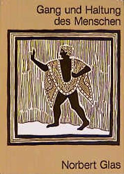 Zur Physiognomie von Gang und Haltung des Menschen