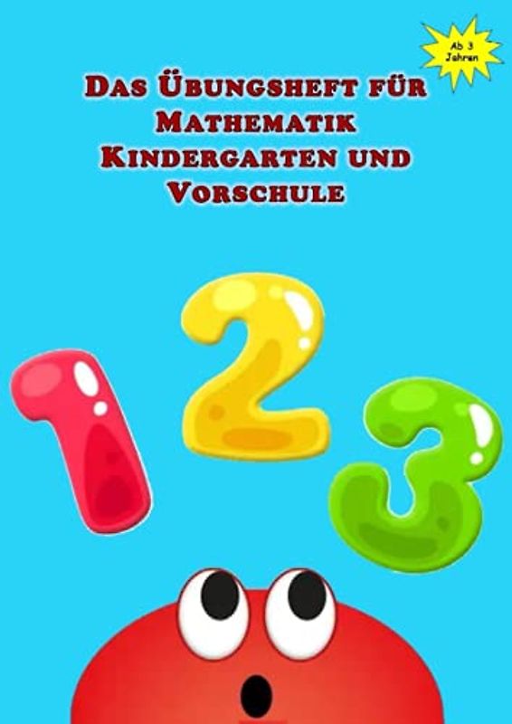 Das Übungsheft für Mathematik Kindergarten und Vorschule: Vorschultraining für Mathe Einsteiger, Motorik (Linie und Kreise nachspuren), Zahlen ... Zahlen addieren, Zahlen subtrahieren