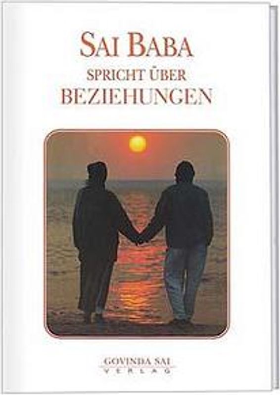 Sai Baba spricht über Beziehungen