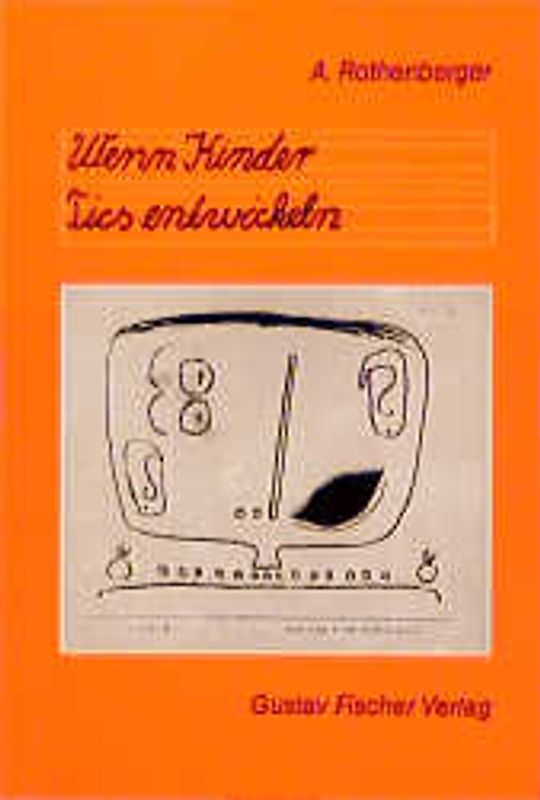 Wenn Kinder Tics entwickeln. Beginn einer komplexen kinderpsychiatrischen Störung