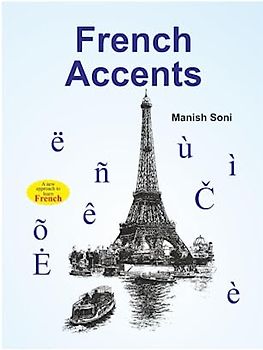 French Accents: Learn French Accents From English & Hindi