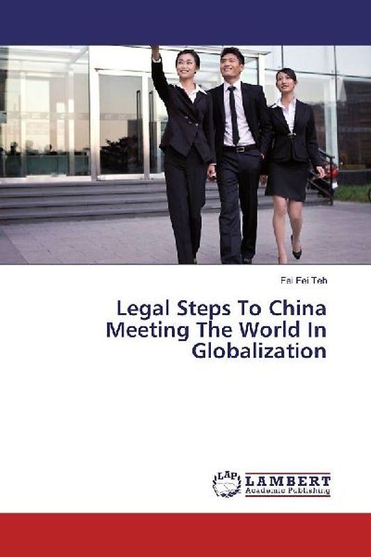 Legal Steps To China Meeting The World In Globalization