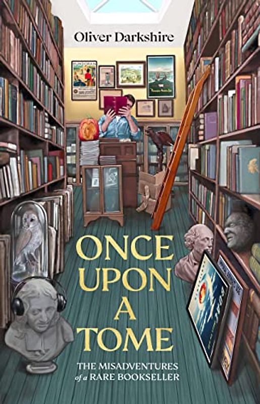 Once Upon a Tome: The misadventures of a rare bookseller