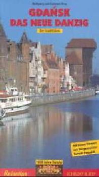 Gdansk - Das neue Danzig. Der Stadtführer