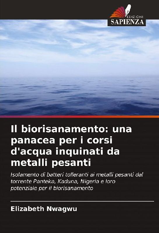 Il biorisanamento: una panacea per i corsi d'acqua inquinati da metalli pesanti