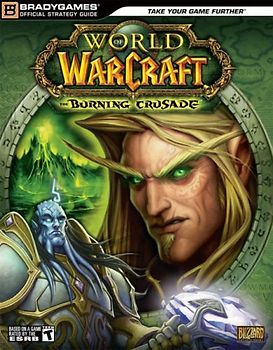 World of Warcraft: The Burning Crusade Official Strategy Guide - BradyGames