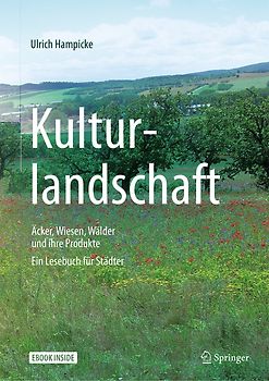 Kulturlandschaft - Äcker, Wiesen, Wälder und ihre Produkte