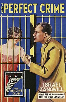 The Perfect Crime: The Big Bow Mystery (Detective Club Crime Classics)