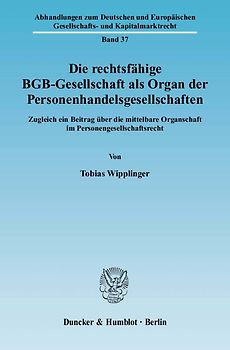 Die rechtsfähige BGB-Gesellschaft als Organ der Personenhandelsgesellschaften.