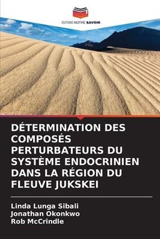 DÉTERMINATION DES COMPOSÉS PERTURBATEURS DU SYSTÈME ENDOCRINIEN DANS LA RÉGION DU FLEUVE JUKSKEI