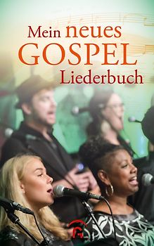 Mein neues Gospelliederbuch