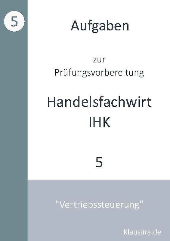Aufgaben zur Prüfungsvorbereitung geprüfte Handelsfachwirte IHK