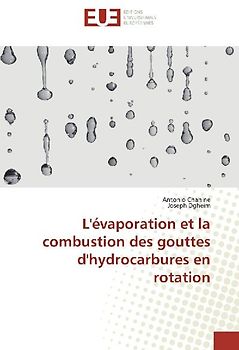 L'évaporation et la combustion des gouttes d'hydrocarbures en rotation