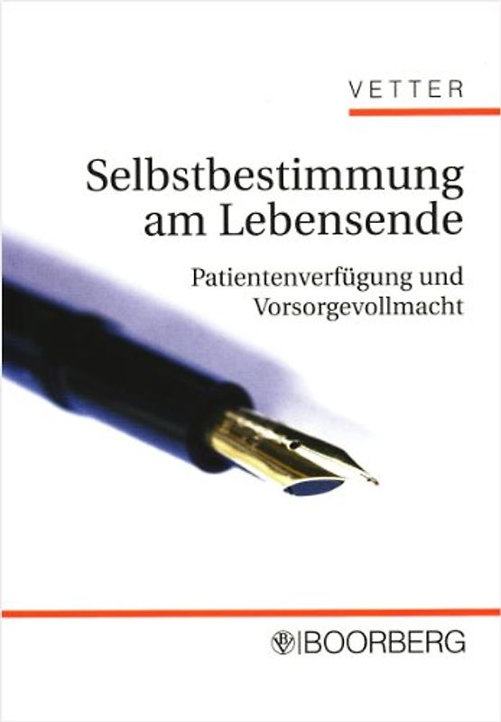 Selbstbestimmung am Lebensende /Meine Patientenverfügung