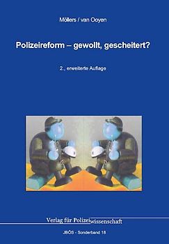 Polizeireform – gewollt, gescheitert?