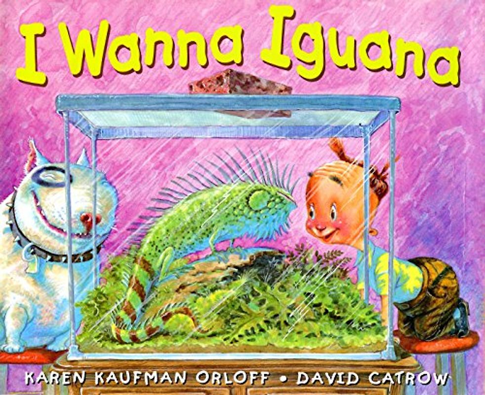 I Wanna Iguana - Karen Orloff
