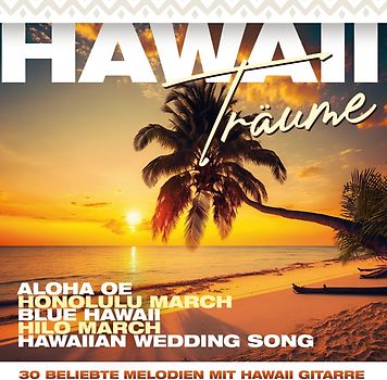 Hawaii Träume-30 beliebte Melodien mit Hawaii Gi