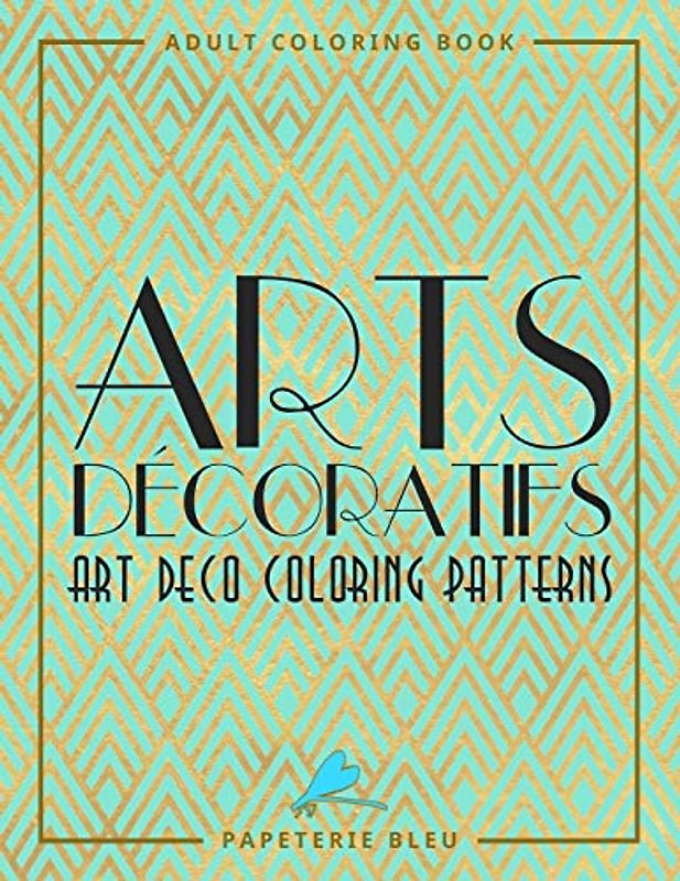 Arts Decoratifs: Art Deco Coloring Patterns