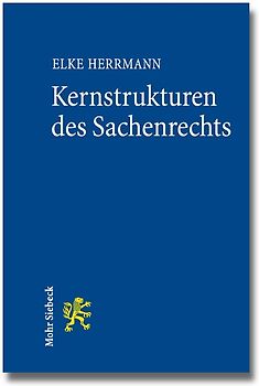 Kernstrukturen des Sachenrechts
