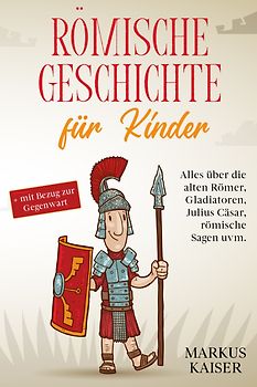 Römische Geschichte für Kinder