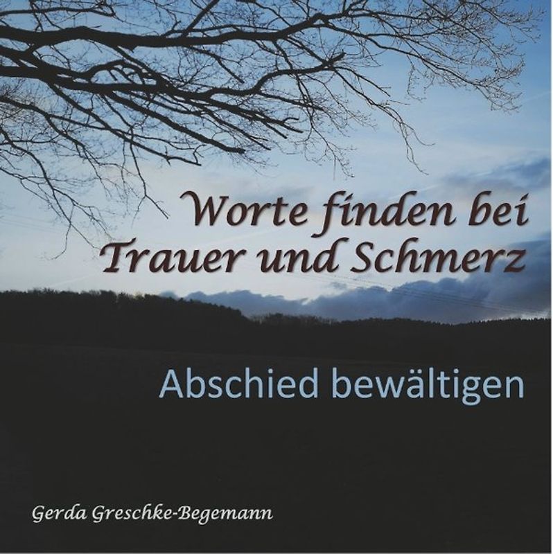 Worte finden bei Trauer und Schmerz