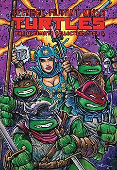 Teenage Mutant Ninja Turtles: The Ultimate Collection, Vol. 6 (TMNT Ultimate Collection, Band 6)